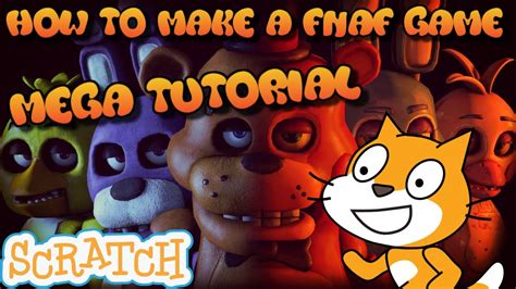five nights at freddy's scratch|(MEGA TUTORIAL) How To Make A Five Nights At .